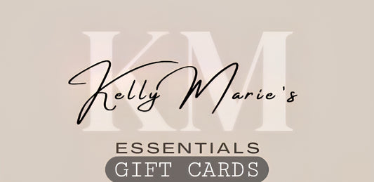 Kelly Marie's Essentials Gift Card